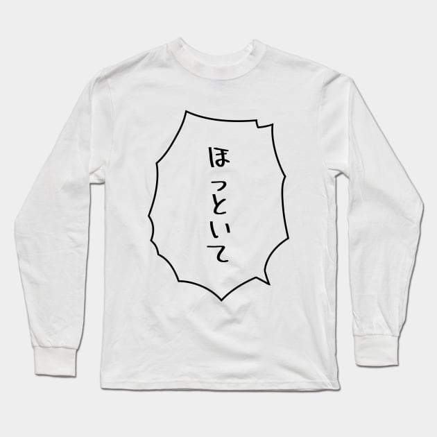 HOTTOITE - Leave me alone. (White) Long Sleeve T-Shirt by Gingersnaap